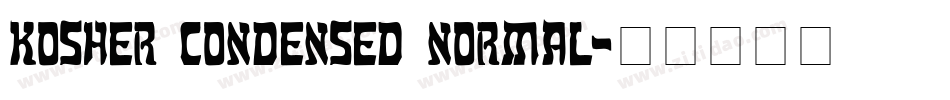 Kosher Condensed Normal字体转换